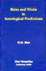 RISKS AND TRICKS IN ASTROLOGICAL PREDICTIONS